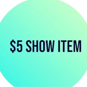$5 Show Item